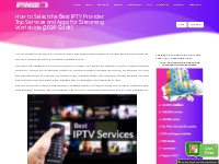 How to Select the Best IPTV Provider: Top Services and Apps for Stream
