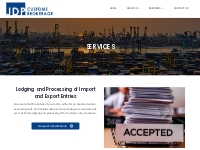 Lodging and processing of import and export entries. JDP Customs Broke