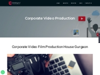 Corporate Video Production House Gurgaon - Manesar Corporate Video Sho