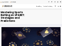 Mastering Sports Betting on UFABET: Strategies and Predictions - joelb
