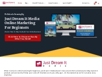 Just Dream It Media: Online Marketing For Beginners