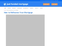 How To Refinance Your Mortgage - Just Funded Mortgage
