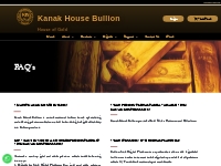 FAQ s | Kanak House Bullion