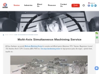 Multi-Axis Machining Service  | One-stop Manufacturing Service  |  Kes