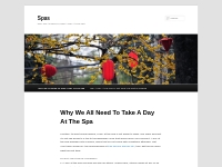  Spas | Why We All Need To Take A Day At The Spa