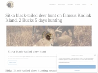 Sitka black-tailed deer hunt on famous Kodiak Island. 2 Bucks 5 days h