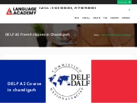 DELF A2 French classes in Chandigarh - Call Us :- 0160-5000200, +91708