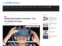 Unblocked Games Premium : ALL You Need To Know - Latest Gadgets