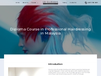 Diploma Course in Professional Hairdressing in Malaysia | LeClassicAca