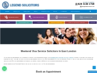 Weekend Visa Service Solicitors In East London | Legend Solicitors
