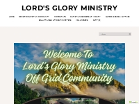 LORD'S GLORY MINISTRY - Off-Grid Living In Arizona