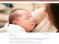        Bringing Home Your Newborn Baby without Support: A Guide - Love