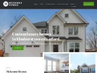       Elmhurst Home Builder | Custom Homes | We Buy Homes | McKenna Ho