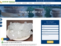 Thymol Crystals Manufacturers | Thymol Crystals Exporters
