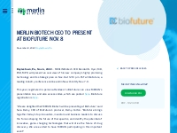 Merlin Biotech     MERLIN Biotech CEO to present at BioFuture Nov. 8