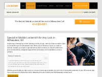 Mobile Locksmith Milwaukee WI - We Come To You - Help With Your Lockou