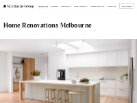 Home Renovations in Melbourne | House Renovators – M.J. Harris Group