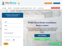 Professional Boiler Installation North London | Fixed Price