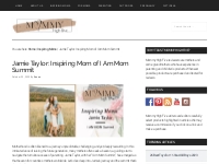 Jamie Taylor: Inspiring Mom Of I Am Mom Summit