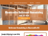       Bathroom remodeling in Mooresville and surrounding areas.