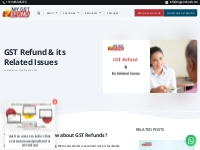 GST Refund   its Related Issues | GST Refund Services | MYGSTRefund