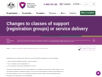 Changes to classes of support (registration groups) or service deliver