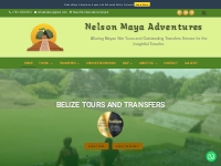 Belize Tours, Shuttles   Transfers | Nelson Maya Adventures