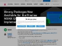 Binary Packages Now Available for the Preview NGINX QUIC+HTTP/3 Implem