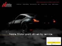 Noble Motorsport | Specialist vehicle repairs and servicing