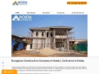 Bungalow Construction Company In Noida | Noidacontractor