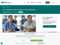 Let s Celebrate the Pivotal Role of Nurse Educators | Nurse.com