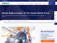 Steam Boilers Guide: 10 Ton Steam Boiler Price