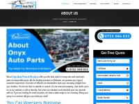 About us - All About Onyx Auto Parts   Wreckers in Brisbane Australia