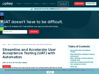 Streamline and Accelerate User Acceptance Testing (UAT) with Automatio