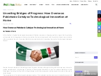 Unveiling Bridges of Progress: How Overseas Pakistanis Catalyse Techno
