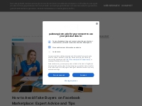 How to Avoid Fake Buyers on Facebook Marketplace: Expert Advice and Ti