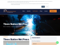 Three Station Wet Press - Parijatha Machinery