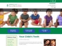 Children's Teeth | Park Place Junior | Children's Dentistry in Brampto