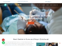 Awarded Dental Clinic in Pune | Best Dentist in Pimpri Chinchwad, Pune