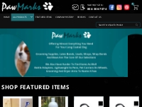 PawMarks Sells Grooming Supplies For Your Long Coated Dog!