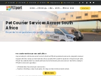 Premium Pet Courier Service. | We transport between all major South Af