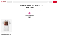 1 Ariana Grande Yes, And? Cover Shirt ideas in 2024 | ariana, ariana g