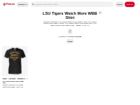 LSU Tigers Watch More WBB Shirt on Pinterest