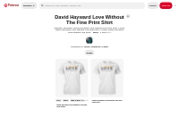 2 David Hayward Love Without The Fine Print Shirt ideas | hayward, shi