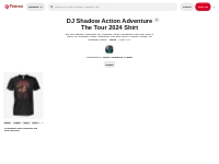 DJ Shadow Action Adventure The Tour 2024 Shirt on Pinterest