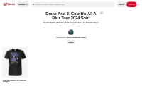 Drake And J. Cole It's All A Blur Tour 2024 Shirt on Pinterest