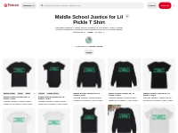 Middle School Justice for Lil Pickle T Shirt