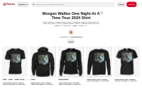 Morgan Wallen One Night At A Time Tour 2024 Shirt | stadium, shirts, f
