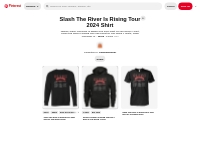 Slash The River Is Rising Tour 2024 Shirt | slash, shirts, tours