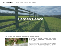 Fence Installation Services for garden fence  in Placerville CA - 530-